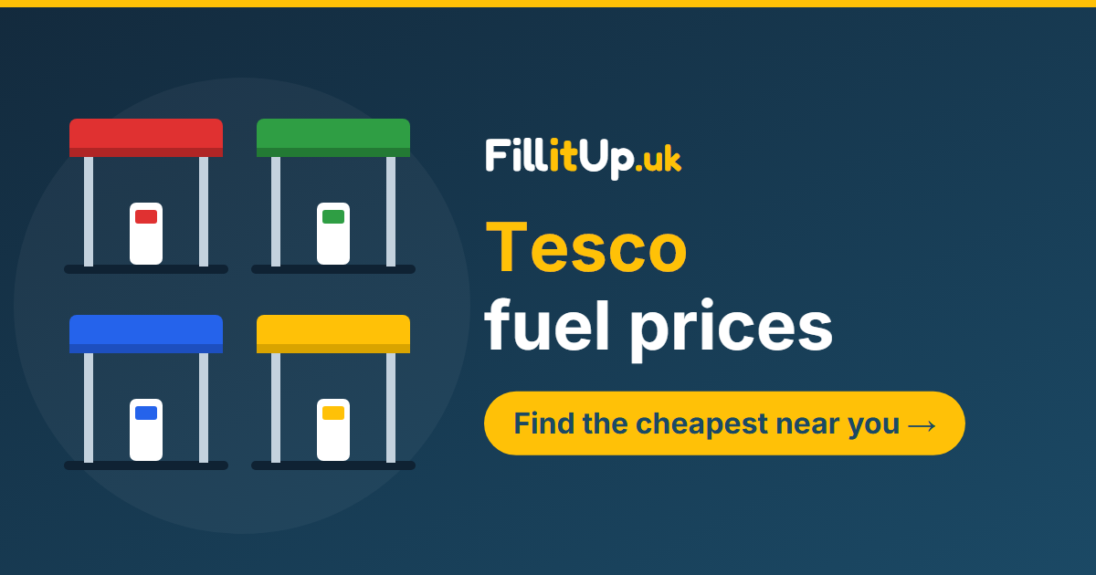 Tesco Fuel Prices Today: Cheapest Petrol & Diesel | FillitUp.uk